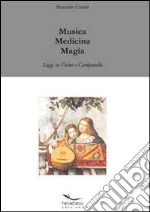 Musica medicina magia. Saggi su Ficino e Campanella