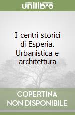 I centri storici di Esperia. Urbanistica e architettura