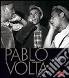 Pablo Volta. Ediz. inglese libro di Agliani Tatiana Lucas Uliano