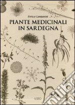 Piante medicinali in Sardegna. Ediz. illustrata