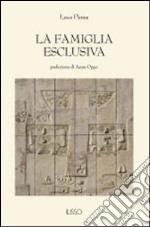 La famiglia esclusiva libro