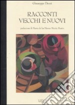 Racconti vecchi e nuovi libro