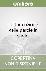 La formazione delle parole in sardo libro