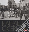 Raffaele Ciceri. Fotografie di Nuoro e della Sardegna nel primo Novecento. Ediz. illustrata libro