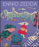 Ennio Zedda. Ediz. illustrata libro