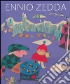 Ennio Zedda. Ediz. illustrata libro