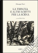 La trincea e altri scritti per la scena libro