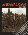 La Brigata Sassari. Storia e mito libro