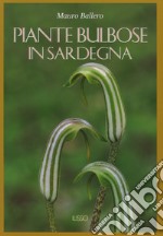 Piante bulbose in Sardegna. Ediz. illustrata libro