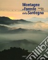Montagne e foreste della Sardegna. Ediz. illustrata libro di Ruiu D. (cur.)