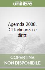 Agemda 2008. Cittadinanza e diritti libro
