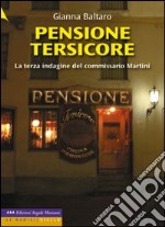 Pensione tersicore. La terza indagine del commissario Martini. Ediz. a caratteri grandi libro