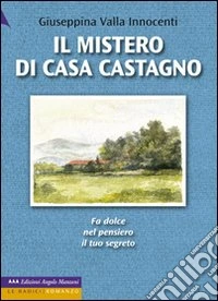 Il mistero di casa castagno. Ediz. a caratteri grandi libro