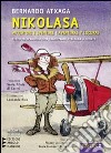 Nikolasa. Avventure e sventure-Aventuras y locuras. Testo spagnolo a fronte. Con CD Audio formato MP3 libro di Atxaga Bernardo