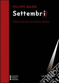 Settembr(i). Ediz. a caratteri grandi libro