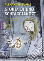 Storia di uno schiaccianoci. Ediz. a caratteri grandi. Con CD Audio formato MP3 libro