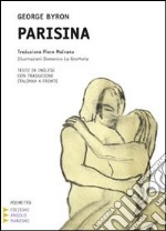 Parisina. Testo inglese a fronte. Ediz. a caratteri grandi libro