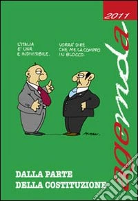 Agemda 2011. Dalla parte della Costituzione libro