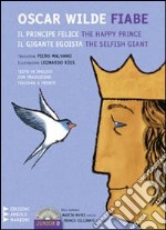 Fiabe: Il principe felice-Il gigante egoista. Testo inglese a fronte. Con CD Audio formato MP3 libro