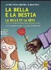 La Bella e la Bestia-La Belle et la Bête. Con CD Audio formato MP3. Testo francese a fronte. Ediz. a caratteri grandi libro