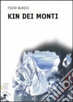 Kin dei monti. Ediz. a caratteri grandi libro