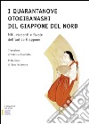 I quarantanove otogibanashi del Giappone del nord. Miti, racconti e favole dell'antico Giappone. Ediz. a caratteri grandi libro