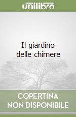 Il giardino delle chimere libro