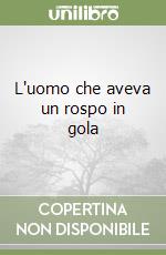 L'uomo che aveva un rospo in gola libro