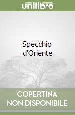 Specchio d'Oriente libro