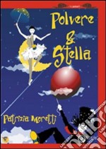 Polvere & stella libro