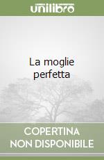 La moglie perfetta