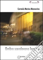 Ombre scendevano leggere libro