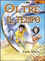 Oltre il tempo libro