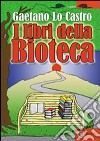 I libri della bioteca libro di Lo Castro Gaetano