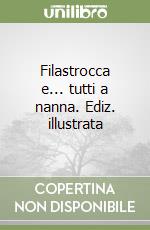 Filastrocca e... tutti a nanna. Ediz. illustrata libro