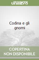 Codina e gli gnomi