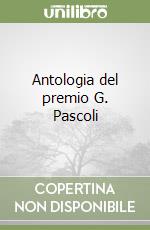 Antologia del premio G. Pascoli libro