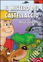 Il mistero del castellaccio libro