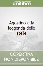 Agostino e la leggenda delle stelle