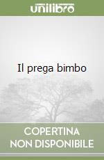 Il prega bimbo libro