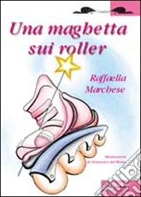 Una maghetta sui Roller