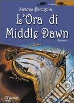 L'ora di Middle Dawn libro