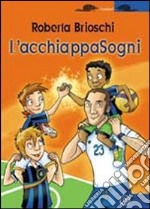 L'acchiappasogni libro