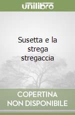 Susetta e la strega stregaccia