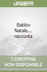 Babbo Natale... racconta