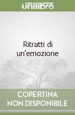 Ritratti di un'emozione libro