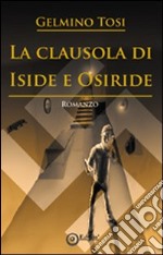 La clausola di Iside e Osiride libro