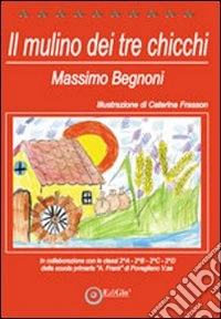 Il mulino dei tre chicchi