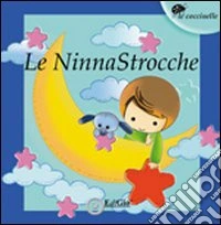 Le ninnaStrocche. Antologia del Premio letterario 2010 libro