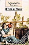 Il vino di Maria libro